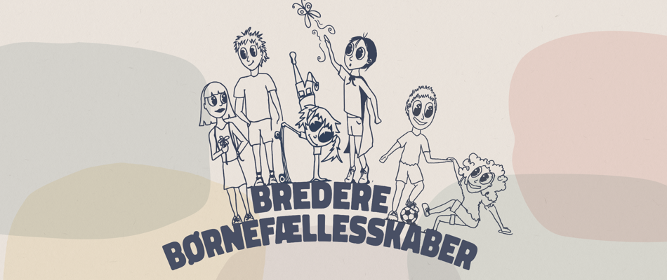 Teksten Bredere børnefællesskaber med en illustration af børn og unge
